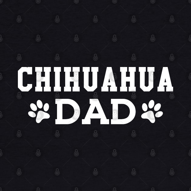 Chihuahua Dad by KC Happy Shop